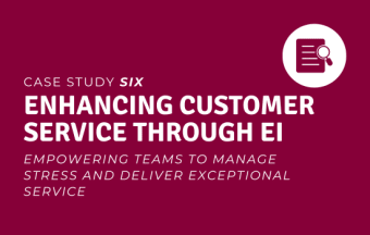 Case Study #6 | Enhancing Customer Service Through Emotional Intelligence