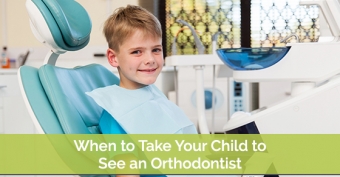When to Take Your Child to See an Orthodontist