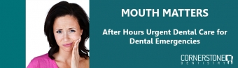 After Hours Urgent Dental Care for Dental Emergencies