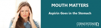 Aspirin Goes in the Stomach