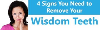 4 Signs You Need to Remove Your Wisdom Teeth