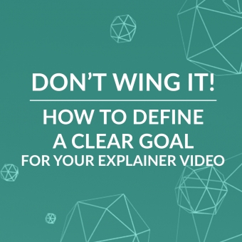 How to Define a Clear Goal for your Next Animated Video
