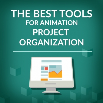Best Tools For Animation Project Organization