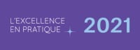 La période de mise en candidature pour les prix « L’excellence en pratique » 2021 est maintenant commencée
