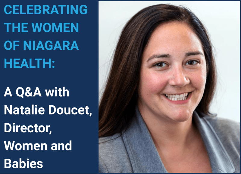 CELEBRATING THE WOMEN OF NIAGARA HEALTH: A Q&A with Niagara Health’s Director of Women and Babies