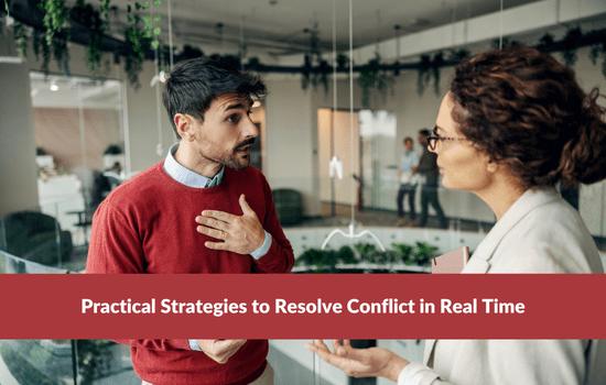 Practical Strategies to Resolve Conflict in Real Time