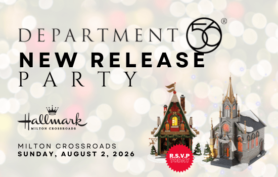 You’re Invited: Department 56 Shopping Event at Hallmark Milton Crossroads on August 2, 2026