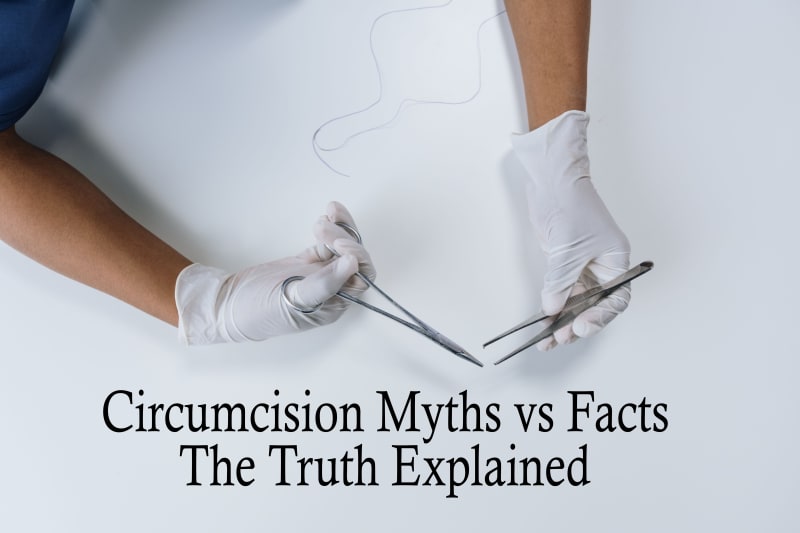 Circumcision Myths vs Facts - The Truth Explained