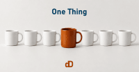One Thing at a Time, Built on Marketing Principles That Last