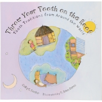 Smile Town Book Club: ‘Throw Your Tooth on the Roof: Tooth Traditions from Around the World’ by Selby B. Beeler