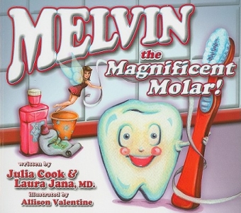 Dental Books for Kids: Melvin The Magnificent Molar, by Julia Cook