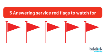 5 Red Flags From Your Call Answering Service