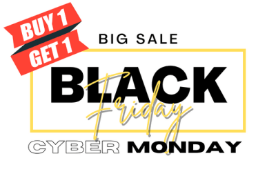 Black Friday & Cyber Monday Super Sale: Buy One, Get One Free!